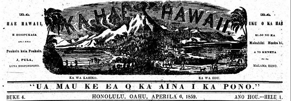 Ka Hae Hawaii. Buke 4, Ano Hou.---Helu 1, Aoao 1. Aperila 6, 1859.